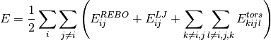 E = \frac{1}{2}\sum_{i}\sum_{j\neq{i}}\left(E_{ij}^{REBO} + E_{ij}^{LJ} +\sum_{k\neq{i,j}}\sum_{l\neq{i,j,k}}E_{kijl}^{tors} \right)